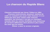 La chanson du Rapide Blanc Chanson composée par Oscar Thifaut en 1954. Chanson controversée, plusieurs stations de radio ne voulaient pas jouer cette.