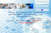 Chiesi is looking for potential new PARTNERS to implement new collaborations Call for interest – Chiesis Presentation.