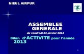 1 NIEUL AIRPUR ASSEMBLEE GENERALE du vendredi 24 janvier 2014 Bilan dACTIVITE pour lannée 2013.