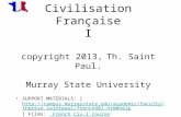 Histoire de la Civilisation Française I copyright 2013, Th. Saint Paul. Murray State University SUPPORT MATERIALS: [.