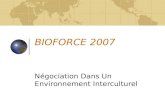 BIOFORCE 2007 Négociation Dans Un Environnement Interculturel.