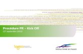 1 1 Procédure PR – Kick Off (27 septembre 2012). Introduction Partager sur les travaux réalisées au cours de ces 12 derniers mois Présenter les résultats.