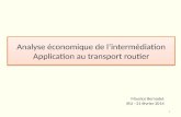 Analyse économique de lintermédiation Application au transport routier Maurice Bernadet IRU - 21 février 2014 1.