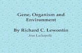 Gene, Organism and Environment By Richard C. Lewontin Jean Lachapelle.