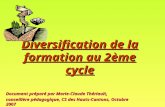 Diversification de la formation au 2ème cycle Document préparé par Marie-Claude Thériault, conseillère pédagogique, CS des Hauts-Cantons, Octobre 2007.