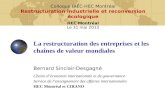 La restructuration des entreprises et les chaînes de valeur mondiales Bernard Sinclair-Desgagné Chaire déconomie internationale et de gouvernance Service.