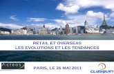 RETAIL ET OVERSEAS LES EVOLUTIONS ET LES TENDANCES PARIS, LE 26 MAI 2011.
