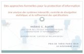 MÁRIO S. ALVIM DOCTEUR DE LÉCOLE POLYTECHNIQUE LABORATOIRE DINFORMATIQUE Des approches formelles pour la protection d'information Une analyse des systèmes.