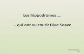 Les hippodromes … … qui ont vu courir Blue Soave NP Octobre 2013 v03.