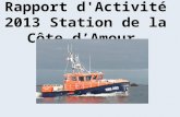 Rapport d'Activité 2013 Station de la Côte dAmour.