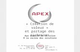 17, bd Poisssonnière. 75002 Paris Tél. 01 53 72 00 00 Site :  Mel : contact@apex.fr « Création de valeur » et partage des richesses Aux sources.