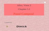 Allez, Viens 2 Chapitre 5.1 Passé Composé Created by: Dimick.