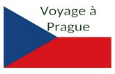 Voyage à Prague. Larrivé, le samedi 6 avril Le dimanche 7 avril.