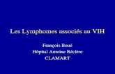 Les Lymphomes associés au VIH François Boué Hôpital Antoine Béclère CLAMART.