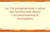 Le 7e programme cadre de recherche dans lenvironnement européen.