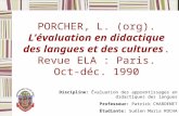PORCHER, L. (org). Lévaluation en didactique des langues et des cultures. Revue ELA : Paris. Oct-déc. 1990 Discipline: Évaluation des apprentissages en.