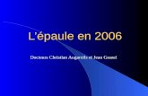 Lépaule en 2006 Docteurs Christian Augareils et Jean Granel.