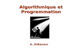 Algorithmique et Programmation A. Alikacem. Semaine 3 Semaine 3 Bâtir un algorithme Lecture: chapitre 3 des notes de cours Rappel des outils algorithmiques.