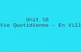 Unit 5B La Vie Quotidienne – En Ville. La bibliothèque.
