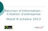 Réunion dinformation : Création dentreprise Mardi 8 octobre 2013.