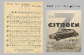 1943 – L' Occupation Pour me rendre à mon bureau, j'avais acheté une auto Une jolie traction avant qui filait comme le vent. C'était en Juillet 39, je.