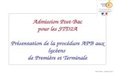 SAIO Nice - Février 2013 Admission Post-Bac pour les STD2A Présentation de la procédure APB aux lycéens de Première et Terminale.