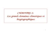 1 CHAPITRE 2: Les grands domaines climatiques et biogéographiques.