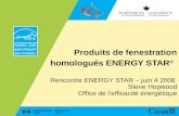 Produits de fenestration homologués ENERGY STAR ® Rencontre ENERGY STAR – juin 4 2008 Steve Hopwood Office de lefficacité énergétique.
