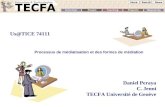 Février 2009D. Peraya, TECFA Us@TICE 74111 Processus de médiatisation et des formes de médiation Daniel Peraya C. Jenni TECFA Université de Genève.