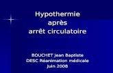 Hypothermie après après arrêt circulatoire BOUCHET Jean Baptiste DESC Réanimation médicale Juin 2008.