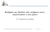 Rel 3124 Religion au Québec des origines euro-américaine à nos joursCours no 3 1 Religion au Québec des origines euro- américaines à nos jours 3. Lexpérience.