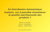 DESS QUALIMAPA 2002/03 En Distribution Automatique Scolaire, est-il possible daméliorer la qualité nutritionnelle des produits ? Marlyse BLANC Marie BORDMANN.