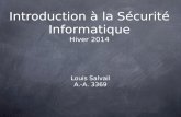 Introduction à la Sécurité Informatique Hiver 2014 Louis Salvail A.-A. 3369.