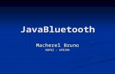 JavaBluetooth Macherel Bruno M2PGI - UFRIMA. 2 Sommaire Présentation de bluetooth Caractéristique Fonctionnement Java Bluetooth (JSR-82) Protocoles