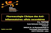 Pharmacologie Clinique des Anti-inflammatoires: effets secondaires P.L. TOUTAIN Ecole Nationale Vétérinaire de Toulouse UMR181 de de Physiopathologie et.