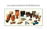 Les percussions brésiliennes Suzanne Monast / 2010.
