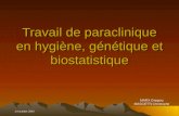 24 octobre 2003 1 Travail de paraclinique en hygiène, génétique et biostatistique MARX Gregory MASCETTI Christophe.