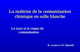 La maîtrise de la contamination chimique en salle blanche La trace et le risque de contamination R. Losno et J.P. Quisefit.