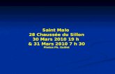 Saint Malo 28 Chaussée du Sillon 30 Mars 2010 19 h & 31 Mars 2010 7 h 30 Photos Ph. Guillet.
