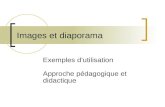 Images et diaporama Exemples dutilisation Approche pédagogique et didactique.