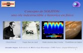 1 Concepto de SOLITON: una ola indestructible e historica en fisica Alexandre Stegner, Laboratoire de Météorologie Dynamique, CNRS France. (stegner@lmd.ens.fr)