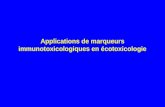 Applications de marqueurs immunotoxicologiques en écotoxicologie.