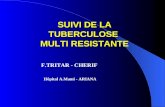 SUIVI DE LA TUBERCULOSE MULTI RESISTANTE F.TRITAR - CHERIF Hôpital A.Mami - ARIANA.