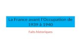 La France avant lOccupation de 1939 à 1940 Faits historiques.