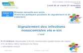Signalement des infections nosocomiales via e-sin L’outil Pr Ch RABAUD, Responsable CClin Est, Coordonnateur Qualité Gestion des risques - CHU de Nancy-