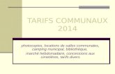 TARIFS COMMUNAUX 2014 photocopies, locations de salles communales, camping municipal, bibliothèque, marché hebdomadaire, concessions aux cimetières, tarifs.