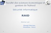 Faculté des sciences économique et gestion de Nabeul Sécurité Informatique RAID Réaliser par: Maagli Mariam Msaddaa Hana 1.