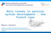 Main trends in pension system development : the French case Russian Ministry of health and social development workshop – November, 1st 2011 1 Marco Geraci.