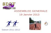 Saison 2011-2012 ASSEMBLEE GENERALE 19 Janvier 2013.