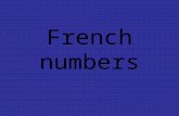 French numbers. 0-zéro un (ung) deux (duh) trois(trwa) quatre (catr) cinq(sank)
